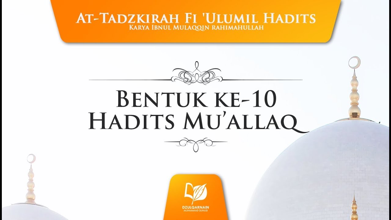 23. Bentuk ke-10 Hadits Mu’allaq
