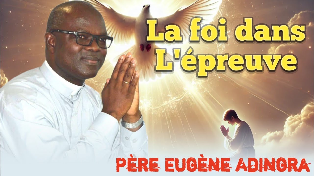 Père Eugène Adingra nous parle de la foi dans les épreuves