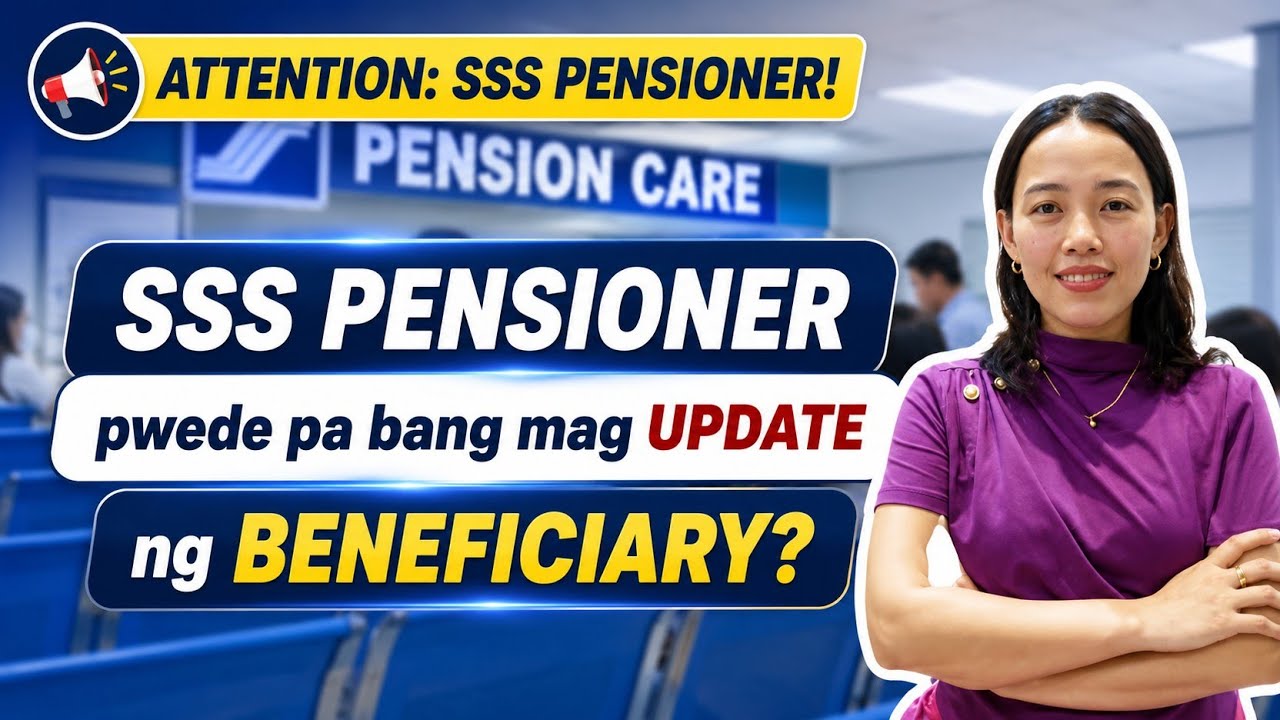 ✅SSS Pensioner, pwede pa bang mag update ng BENEFICIARY?