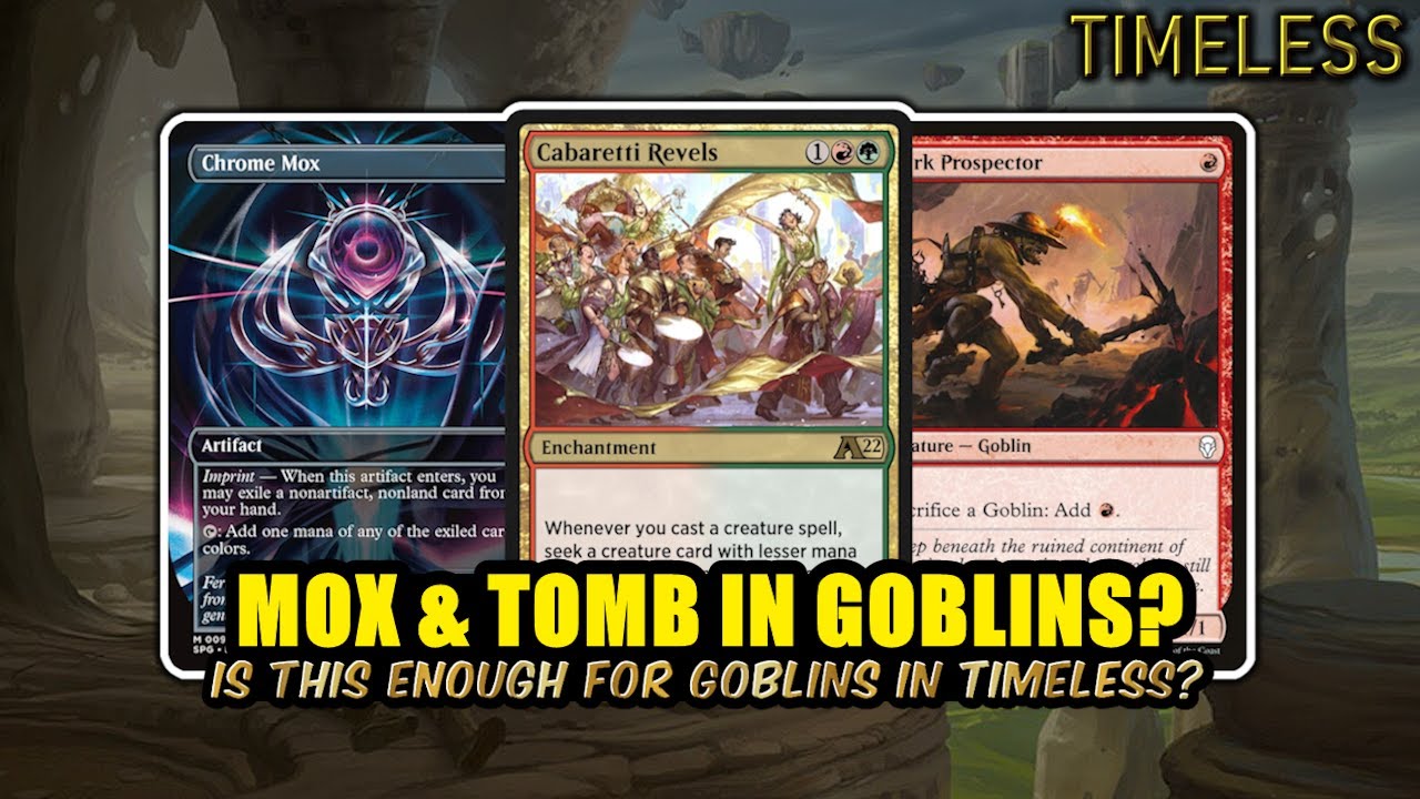 How Is Goblins In Timeless With Mox & Tomb? – Goblin Revels Combo | Timeless BO3 | MTG Arena