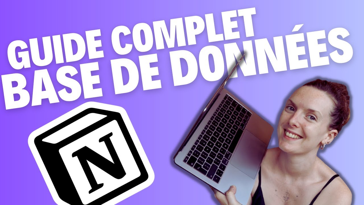 LE GUIDE COMPLET 2023 BASE DE DONNÉES SUR NOTION | Comment les utiliser simplement ?