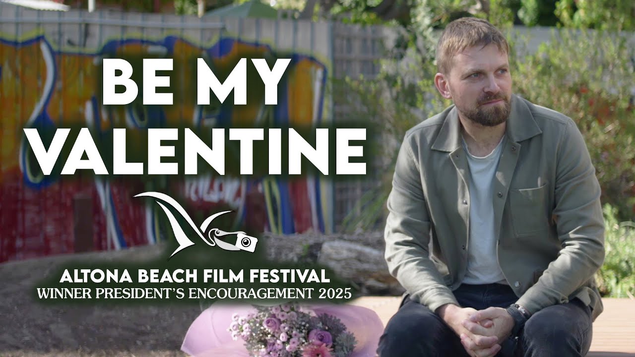 𝗕𝗘 𝗠𝗬 𝗩𝗔𝗟𝗘𝗡𝗧𝗜𝗡𝗘 (𝟮𝟬𝟮𝟱) | Altona Beach Film Festival