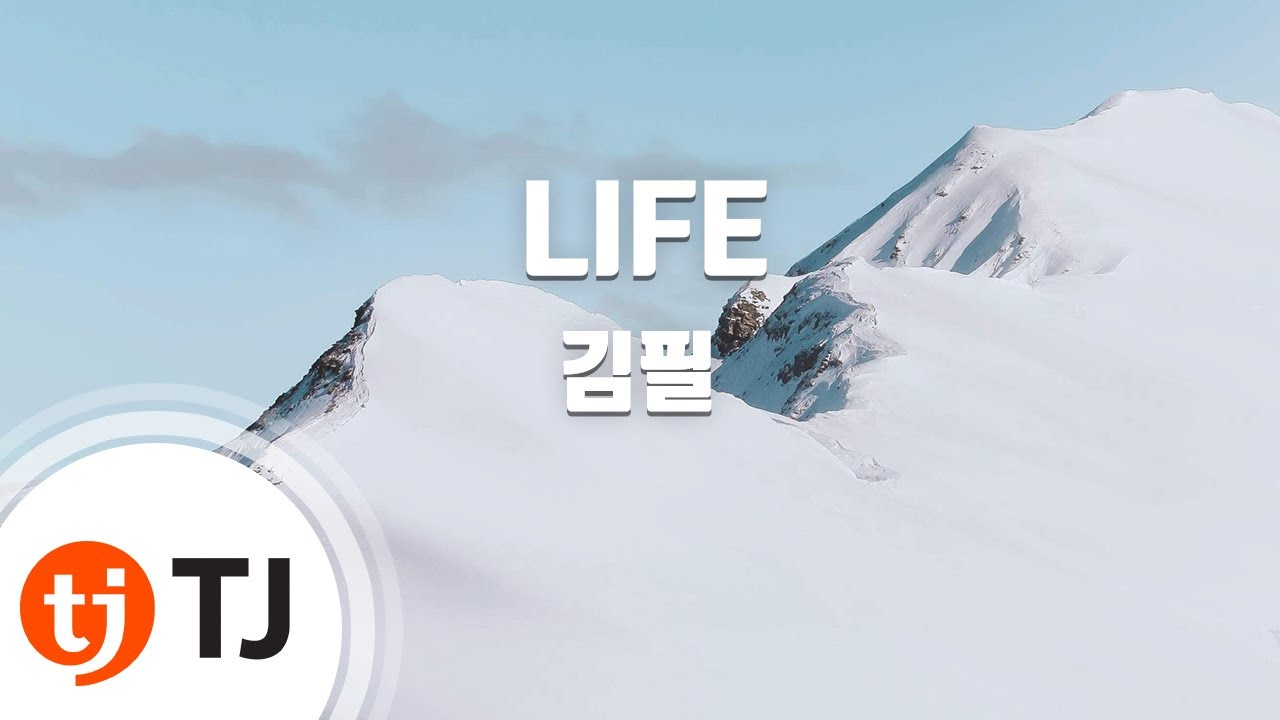 [TJ노래방] LIFE - 김필 / TJ Karaoke