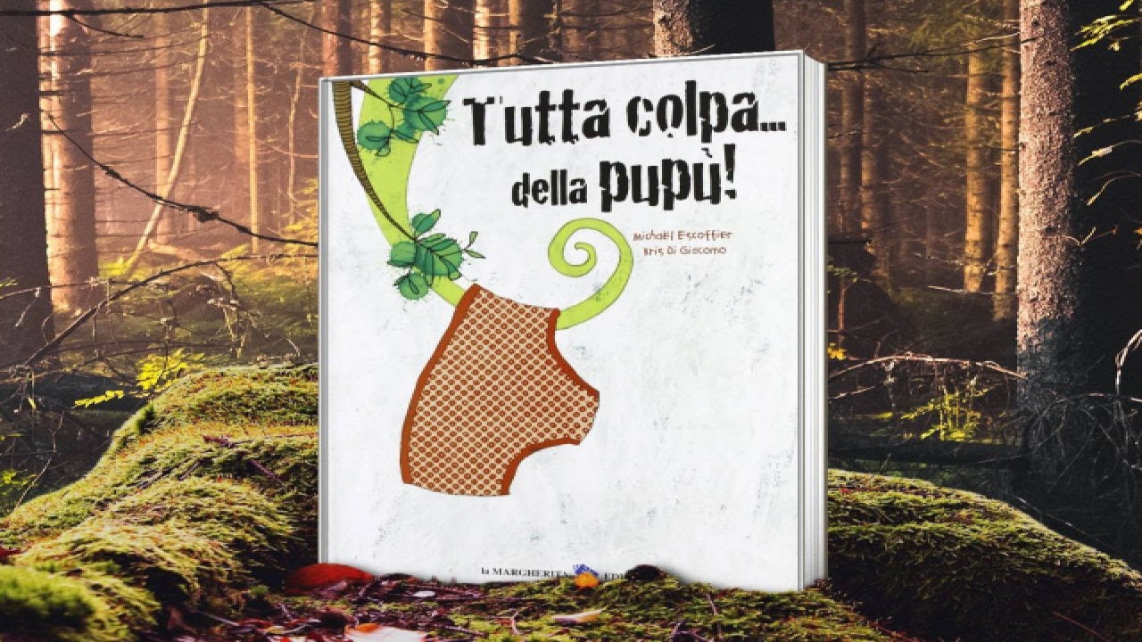 TUTTA COLPA DELLA PUPU' di Michael Escoffier. Libro divertente per bambini letto ad alta voce