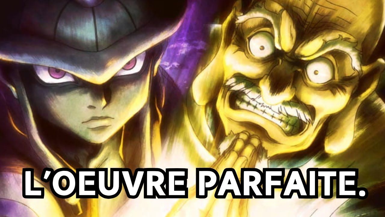 POURQUOI HUNTER X HUNTER EST LE MANGA PARFAIT .