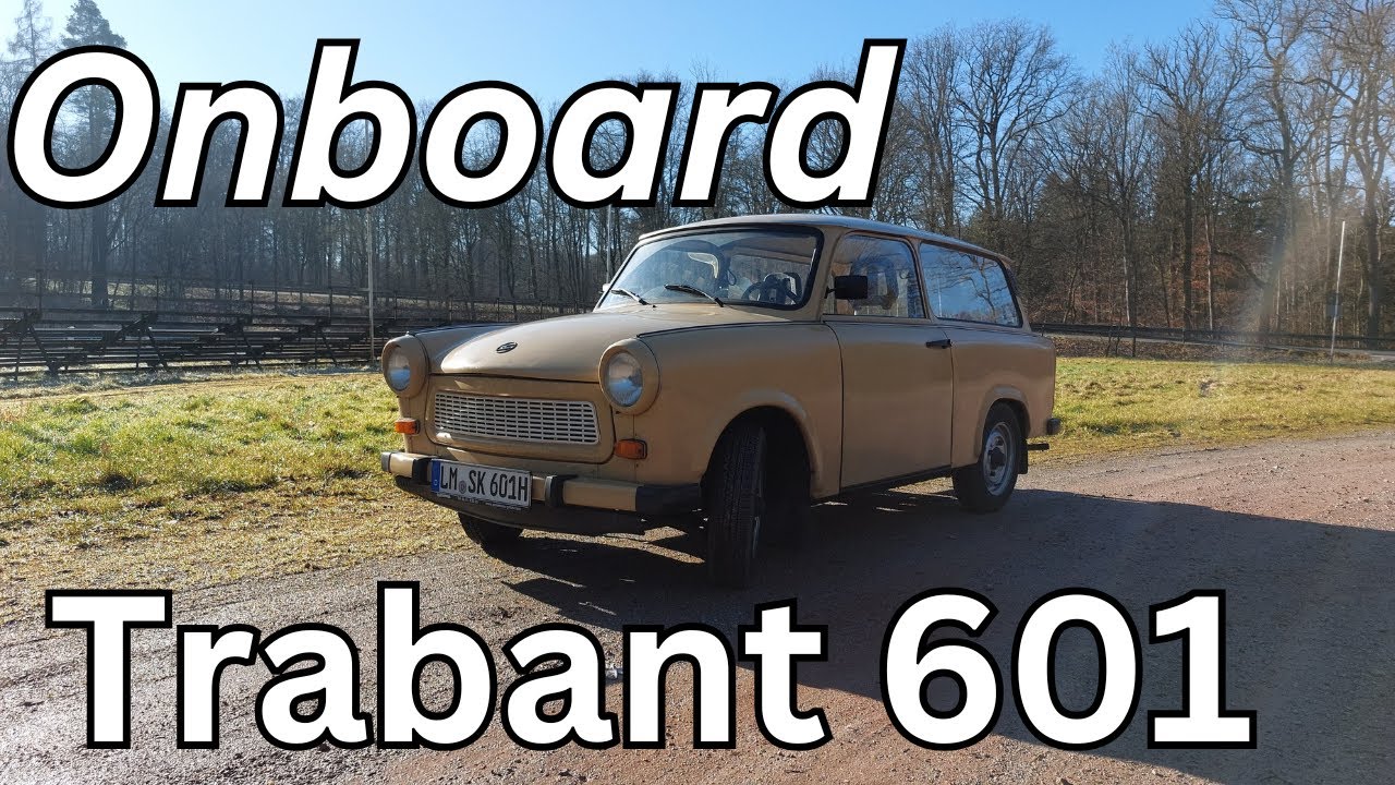 Genau für Dich/Euch! Onboard im Trabant 601