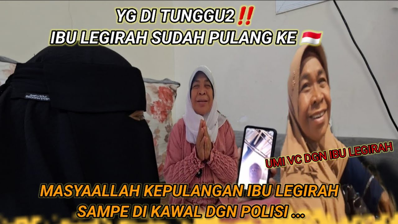 YG DI TUNGGU2‼️IBU LEGIRAH SUDAH PULANG KE 🇲🇨 UMI VC DGN IBU LEGIRAH