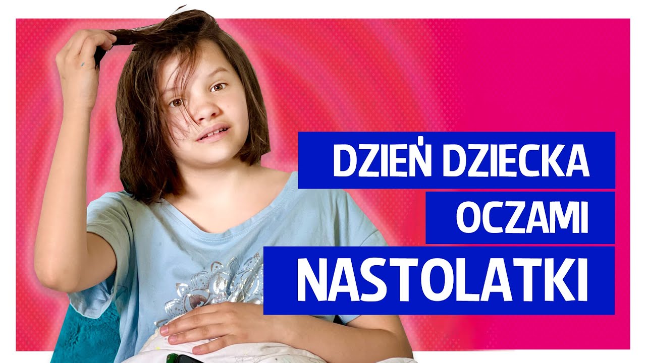 Dzień Dziecka oczami NASTOLATKI