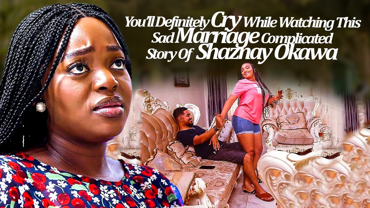 You Will Definitely Cry While Watching This SAD SHAZNAY OKAWA Marriage Complicated Story (LatesTrend