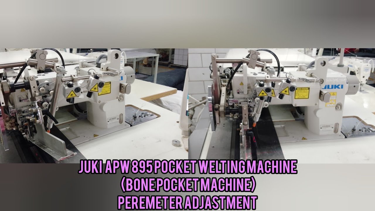 JUKI APW 895 | POCKET WELTING MACHINE PERAMETER ADJUSTMENT | REVIEW