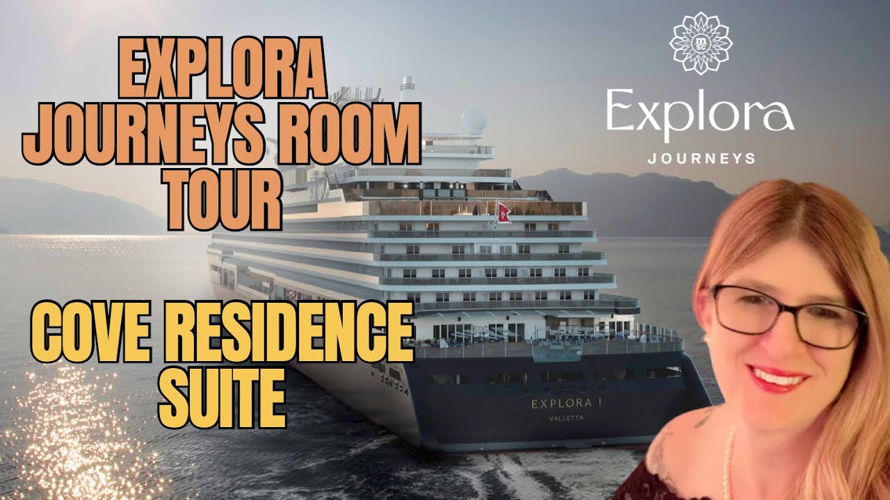 Cove Residence Terrace Suite Full Walkthrough Explora 1 Explora Journeys Room Tour