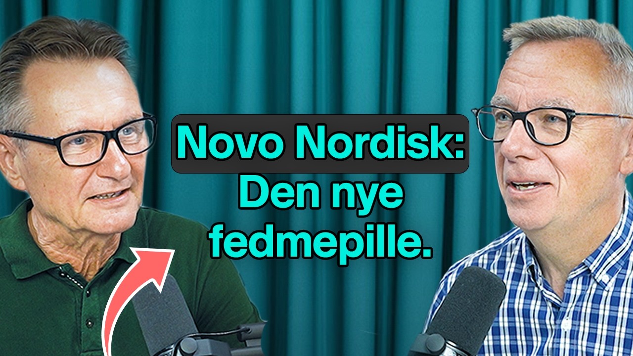 Investeringspodcasten 305: Kan Novo Nordisk udnytte forspringet?