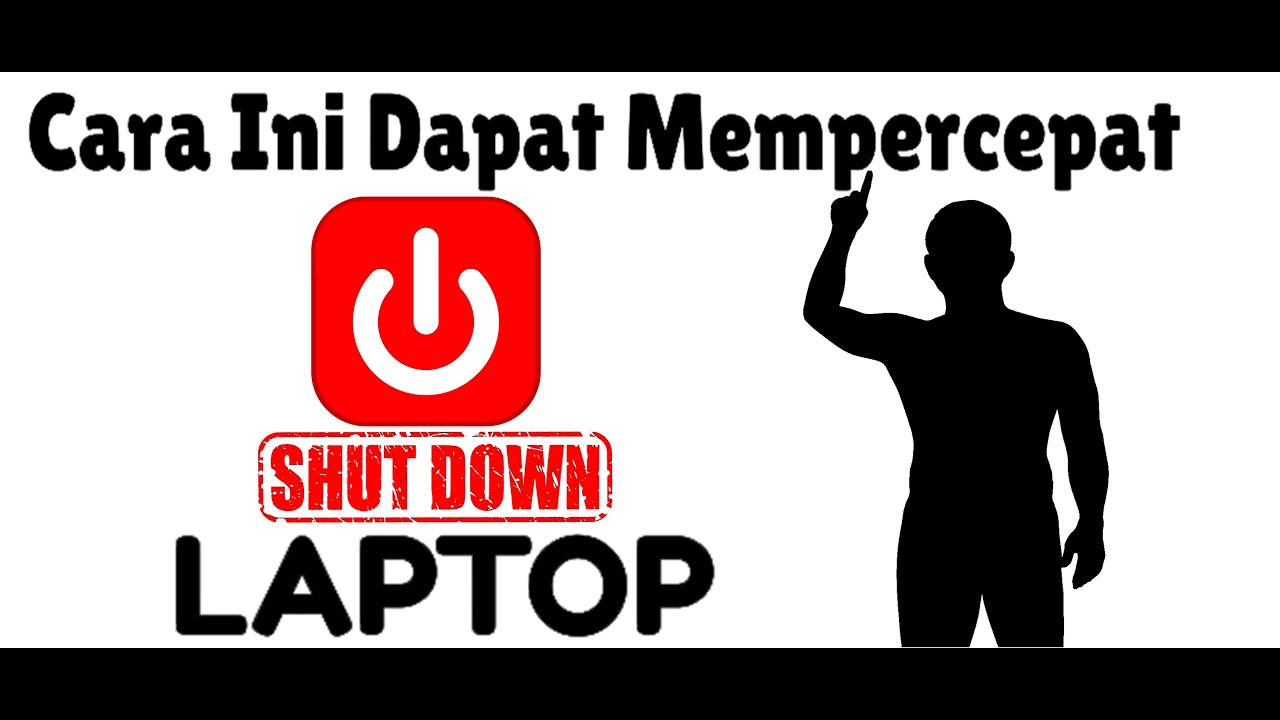 Tips Mempercapat Shutdown Laptop [Working]