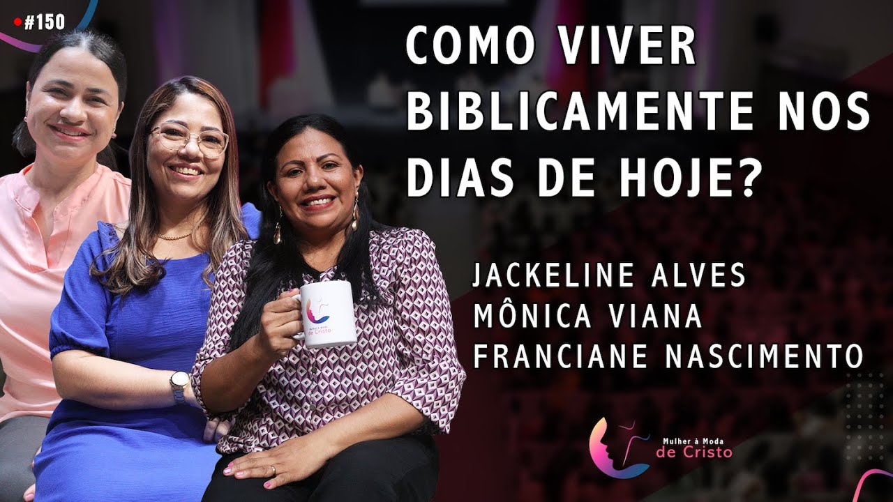 Como Viver Biblicamente nos dias de Hoje? | Franciane, Mônica e Jack #150