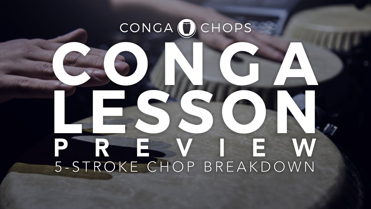 Conga Lesson | How to Play Congas | 5-Stroke Chop Breakdown | CongaChops.com