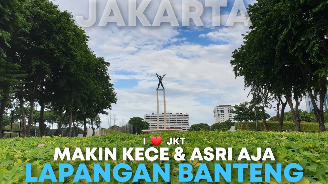 TAMAN LAPANGAN BANTENG MAKIN KEREN DAN ASRI, ASYIK BUAT OLAH RAGA WARGA JAKARTA