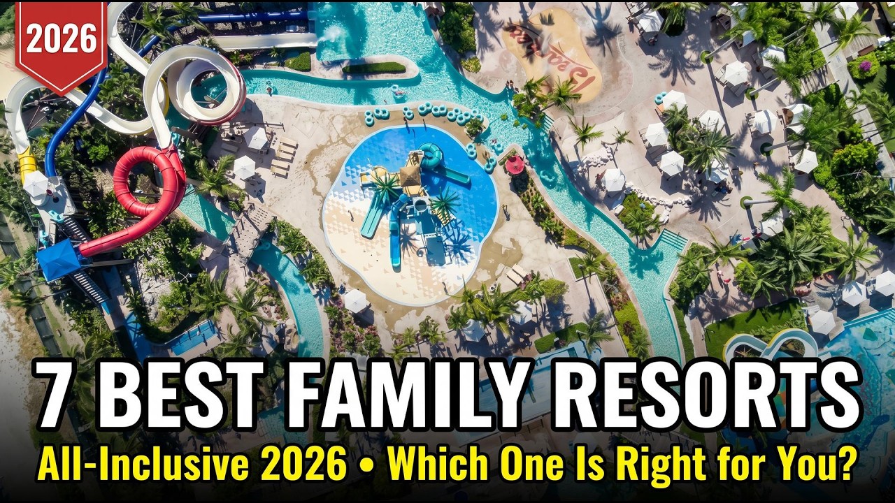 7 Best Family All Inclusive Resorts 2026 | Every Budget Ranked!