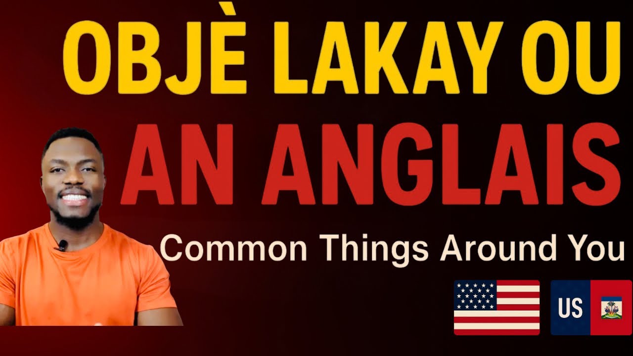 Aprann Anglais Rapid! 15 Objè Lakay Ou Ou Dwe Konnen 🔥🪑🛌🛋️