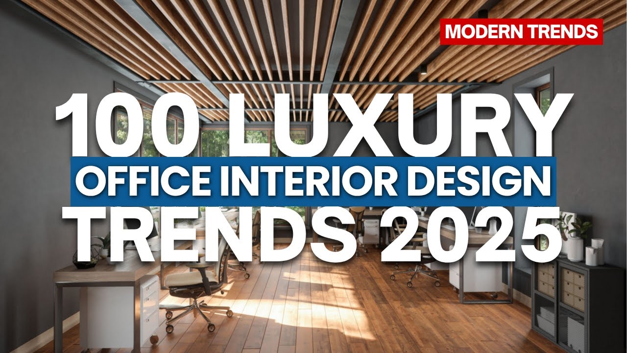 Top 100 Modern Office Interior Designs 2026 | Luxury & Style Combined