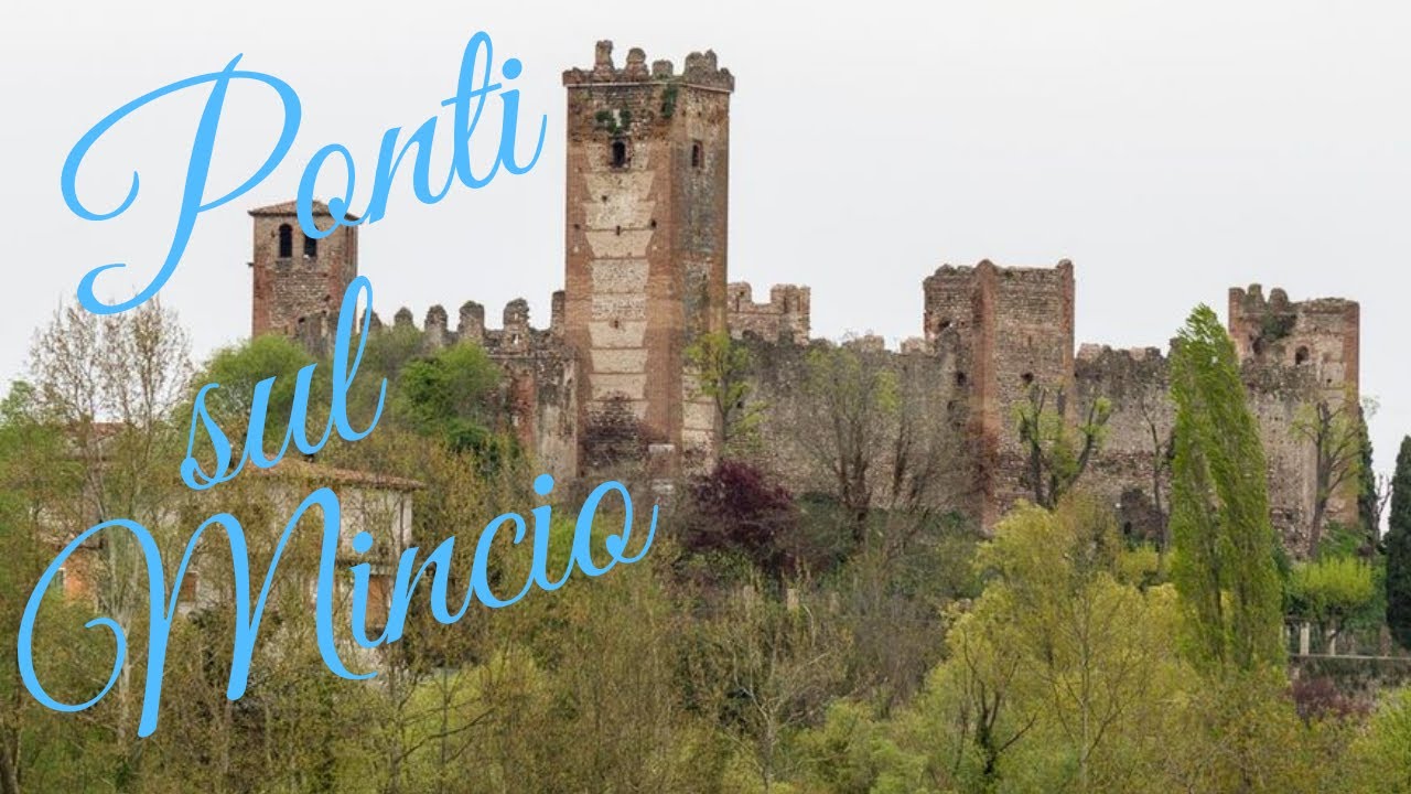 Ponti sul Mincio - Castello di Ponti sul Mincio (MN)