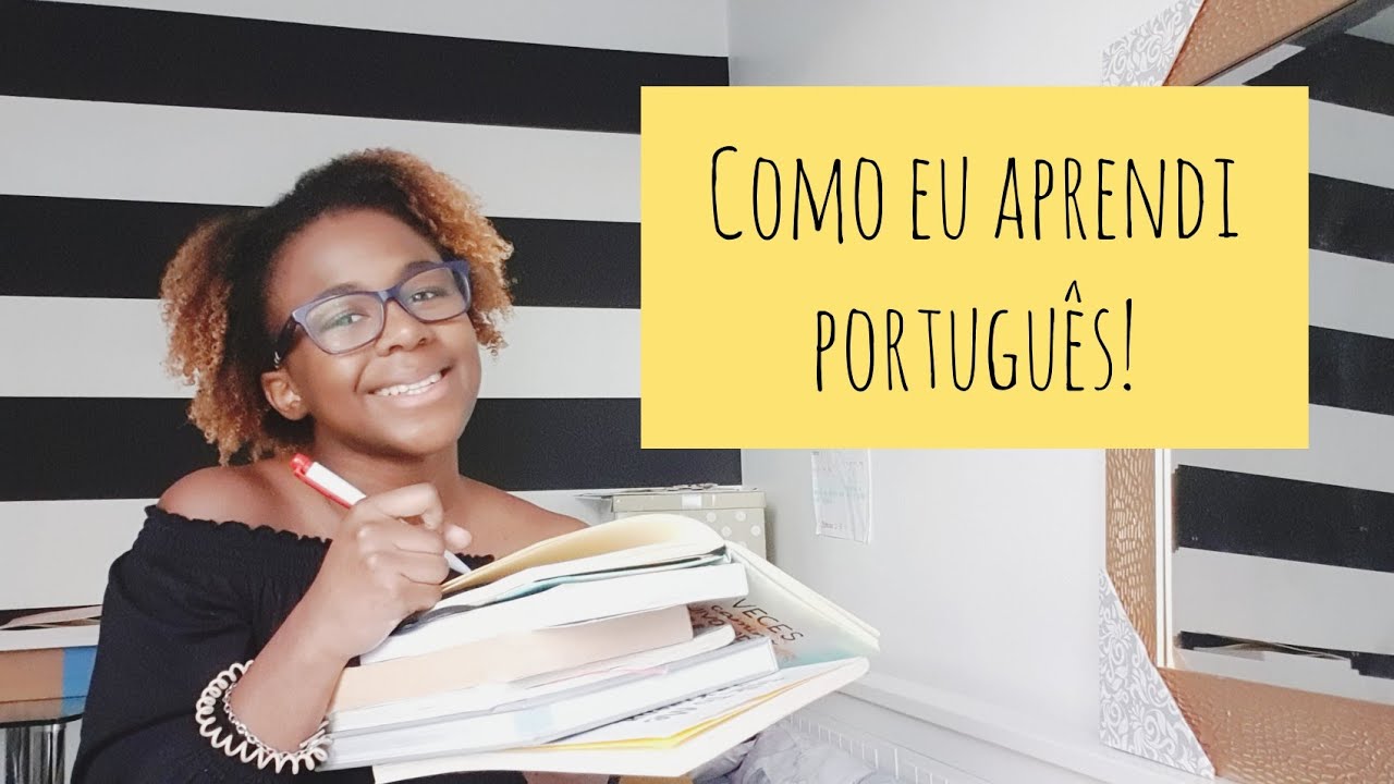 COMO EU APRENDI PORTUGUÊS SOZINHA