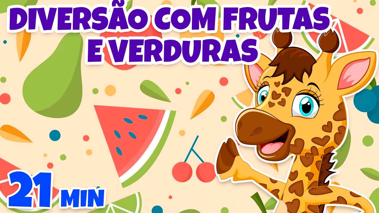 Divers&atilde;o com Frutas e Verduras - Giramille 21 min | Desenho Animado Musical