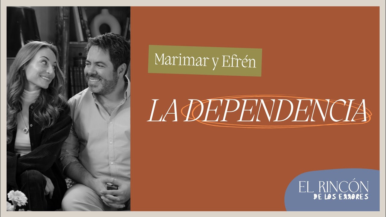 Episodio Especial | La Dependencia - Efrén Martínez y Marimar Vega