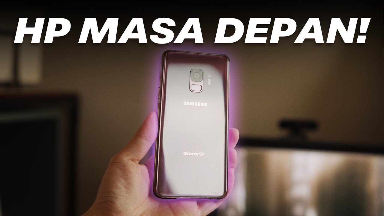 1JUTAAN! Samsung S9 di 2024 MENARIK?