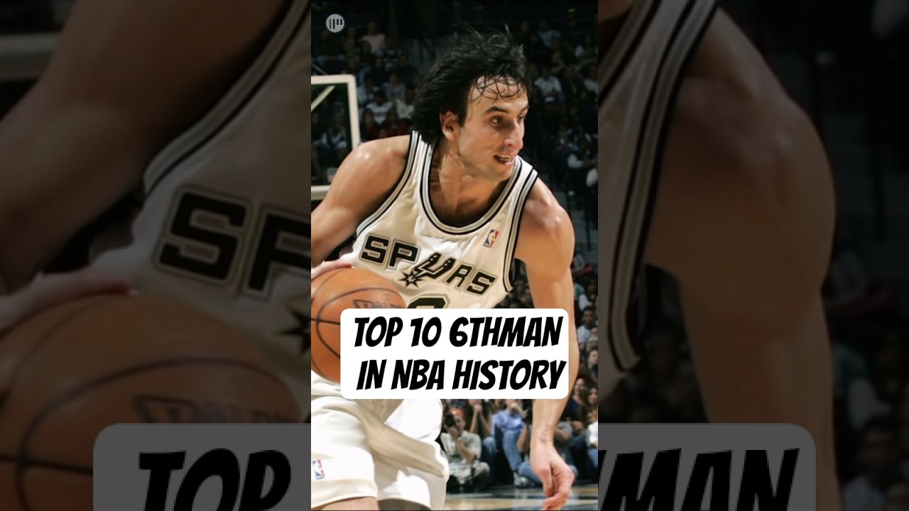 TOP 10 6th MAN IN NBA HISTORY #sixthman