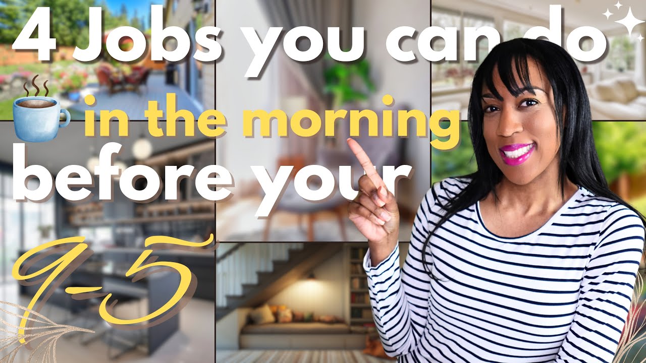 4 Easy Morning Jobs You Can Do Before Work!