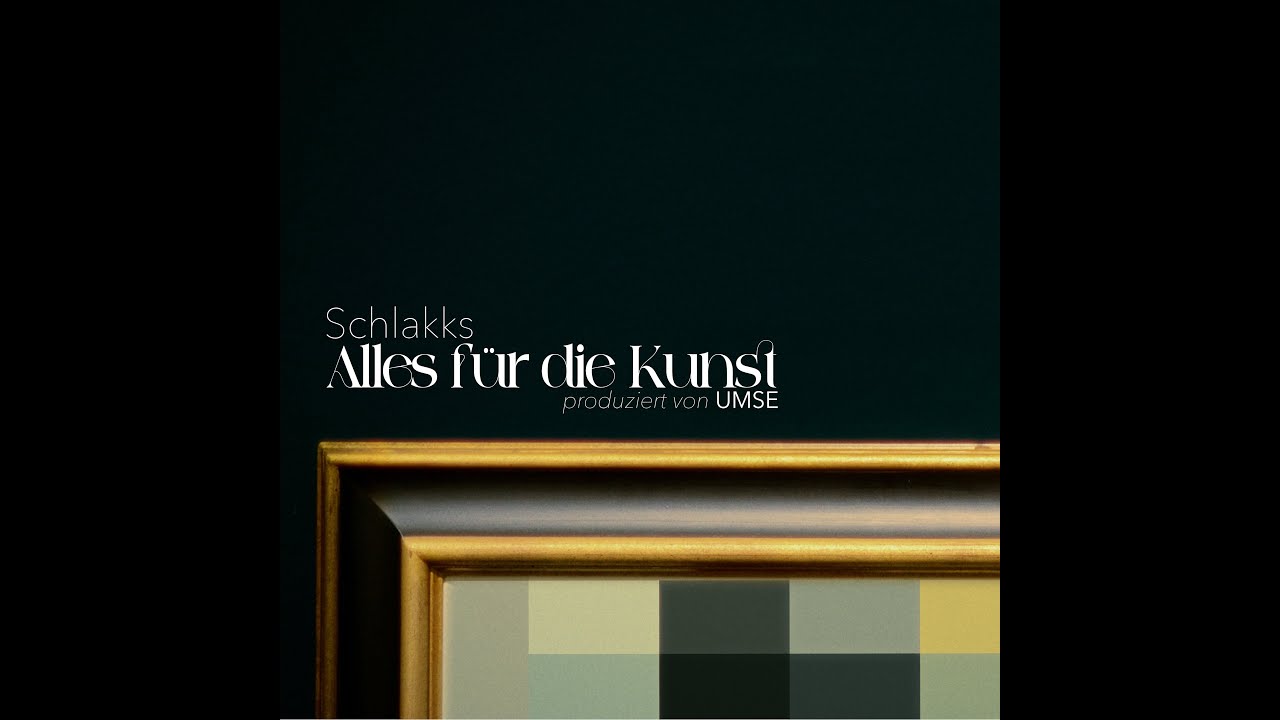 Schlakks - Alles für die Kunst (prod. by UMSE)