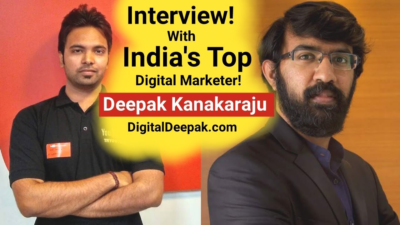 Exclusive Interview of India's Top Digital Marketer Deepak Kanakaraju |Digital  Deepak | Episode 6