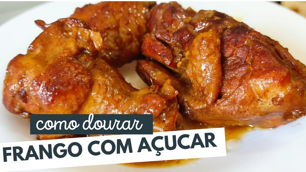Como Fazer Frango Dourado | Como Dourar Frango com Açúcar
