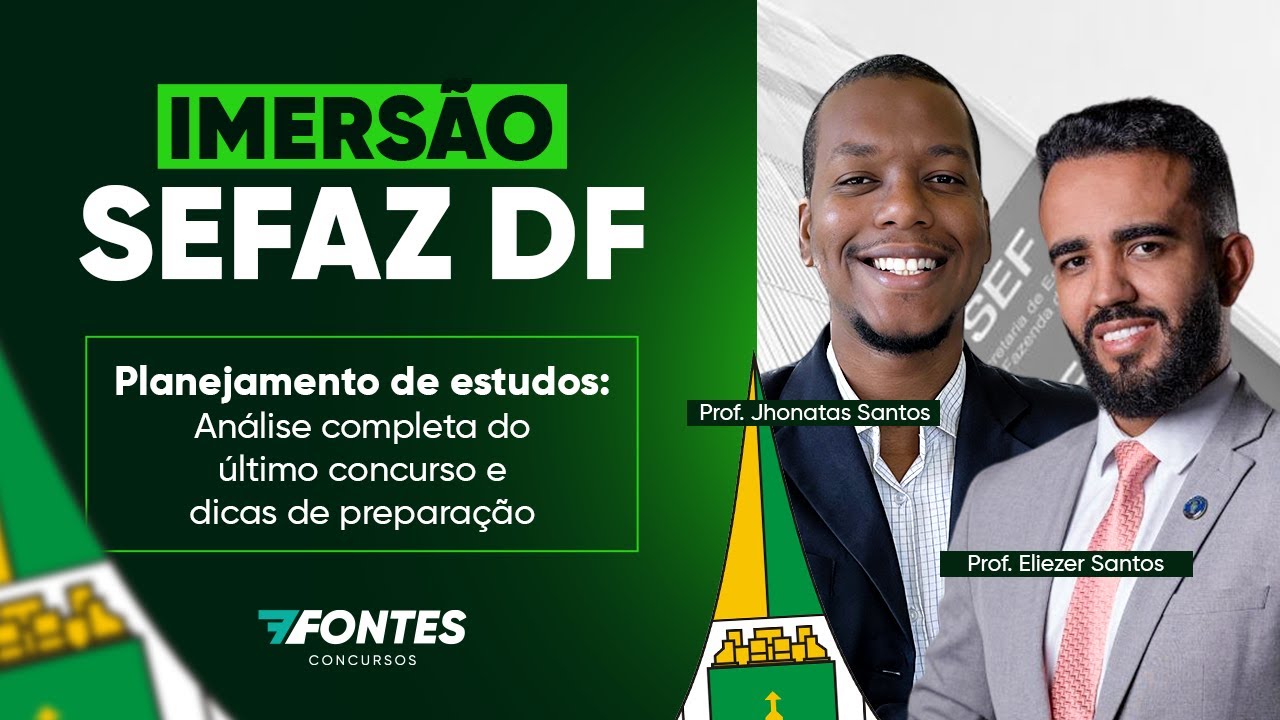 Imersão SEFAZ-DF: Análise completa do último concurso + as estratégias de estudos