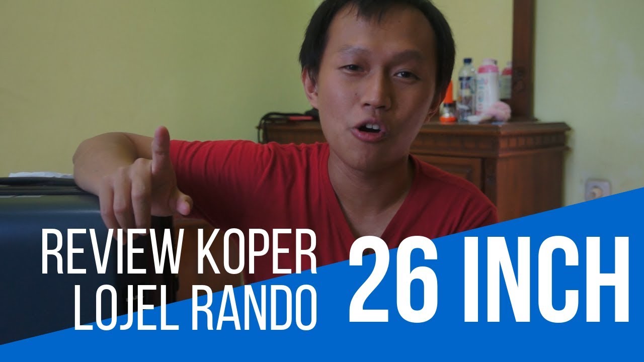 Week #3 Review Koper Lojel Rando 26 Inch Indonesia