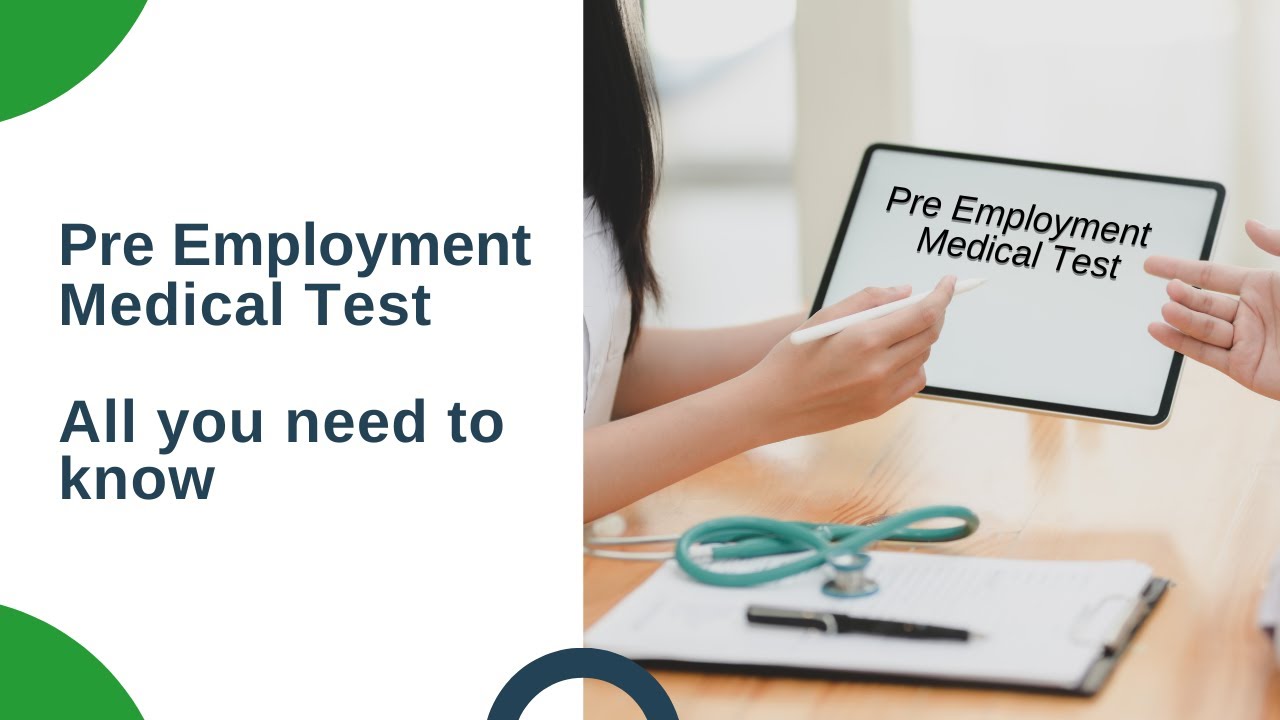 Pre Employment Medical Test &ndash; All You Need To Know