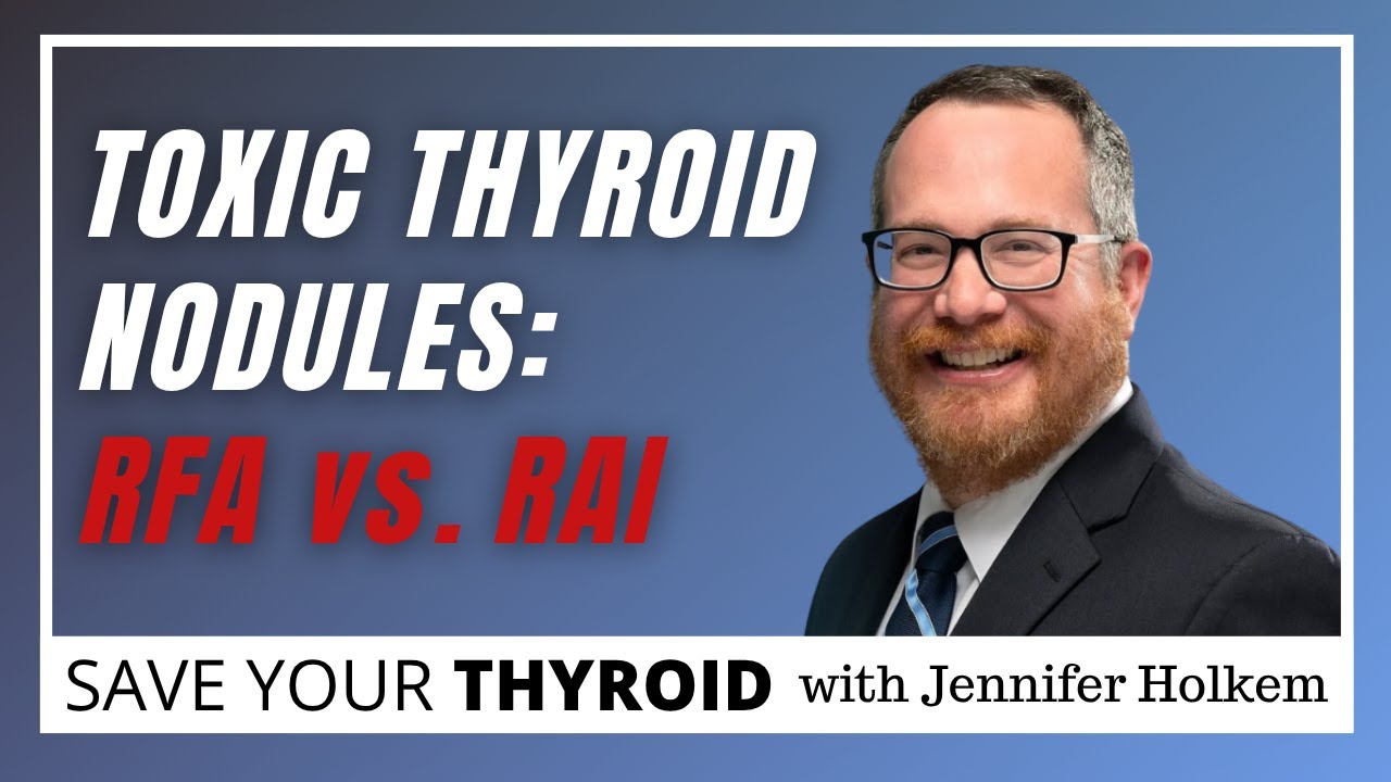Toxic Thyroid Nodules: RFA vs. RAI—What Patients Need to Know with Dr. Ian Orozco