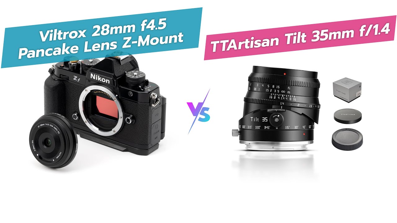 Viltrox 28mm f4.5 Pancake Z против TTartisan Tilt 35mm f/1.4 Z Mount &ndash; сравнение объективов Nikon...