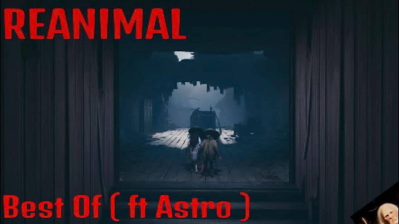 REANIMAL - Best Of (ft.Astro)