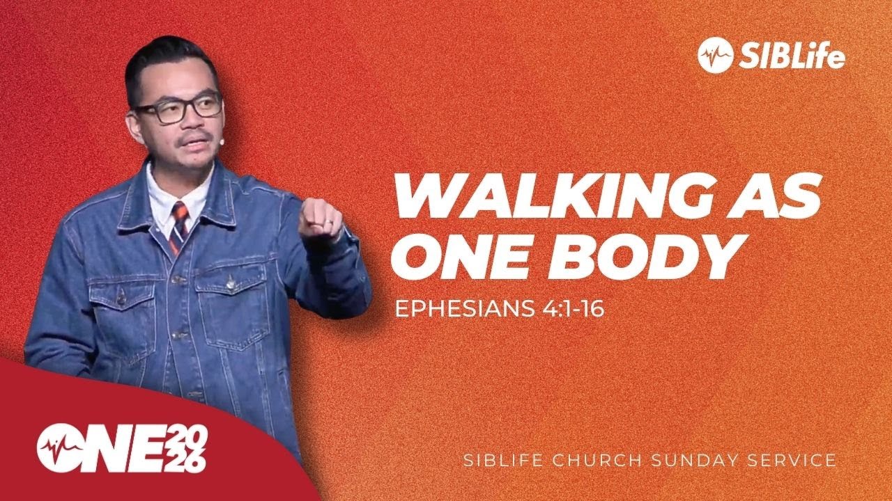 Walking As One Body (Ephesians 4:1-16) | Pr Wagner Daniel | SIBLife Church