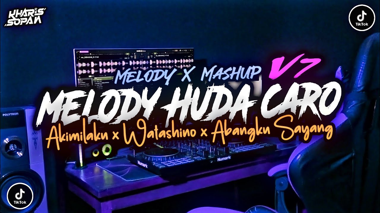 DJ MASHUP X MELODY TANTE CULIK AKU DONG V7 AKIMILAKU X WATASHINO X ABANGKU SAYANG CAMPURAN TERBARU!!