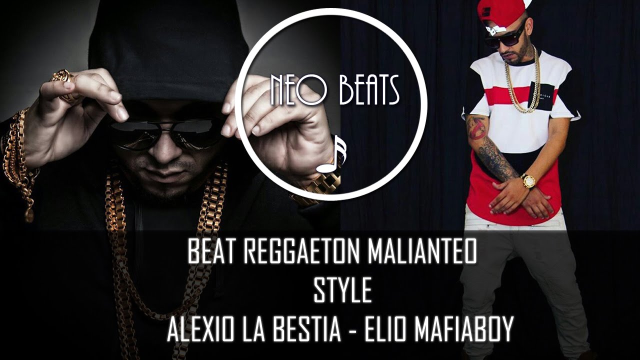 Beat Reggaeton Malianteo ¨Alexio La Bestia / Elio MafiaBoy¨ Style (Prod.Neo Beats)