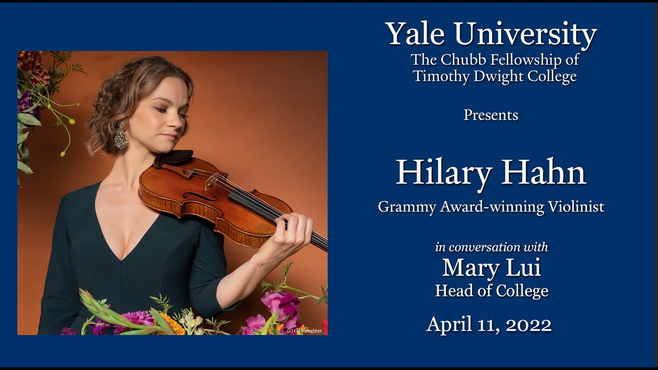 The Chubb Fellowship of Timothy Dwight College presents Violinist Hilary Hahn