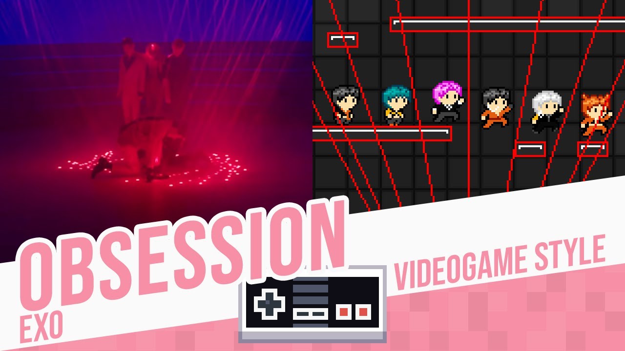 OBSESSION, EXO - Videogame Style