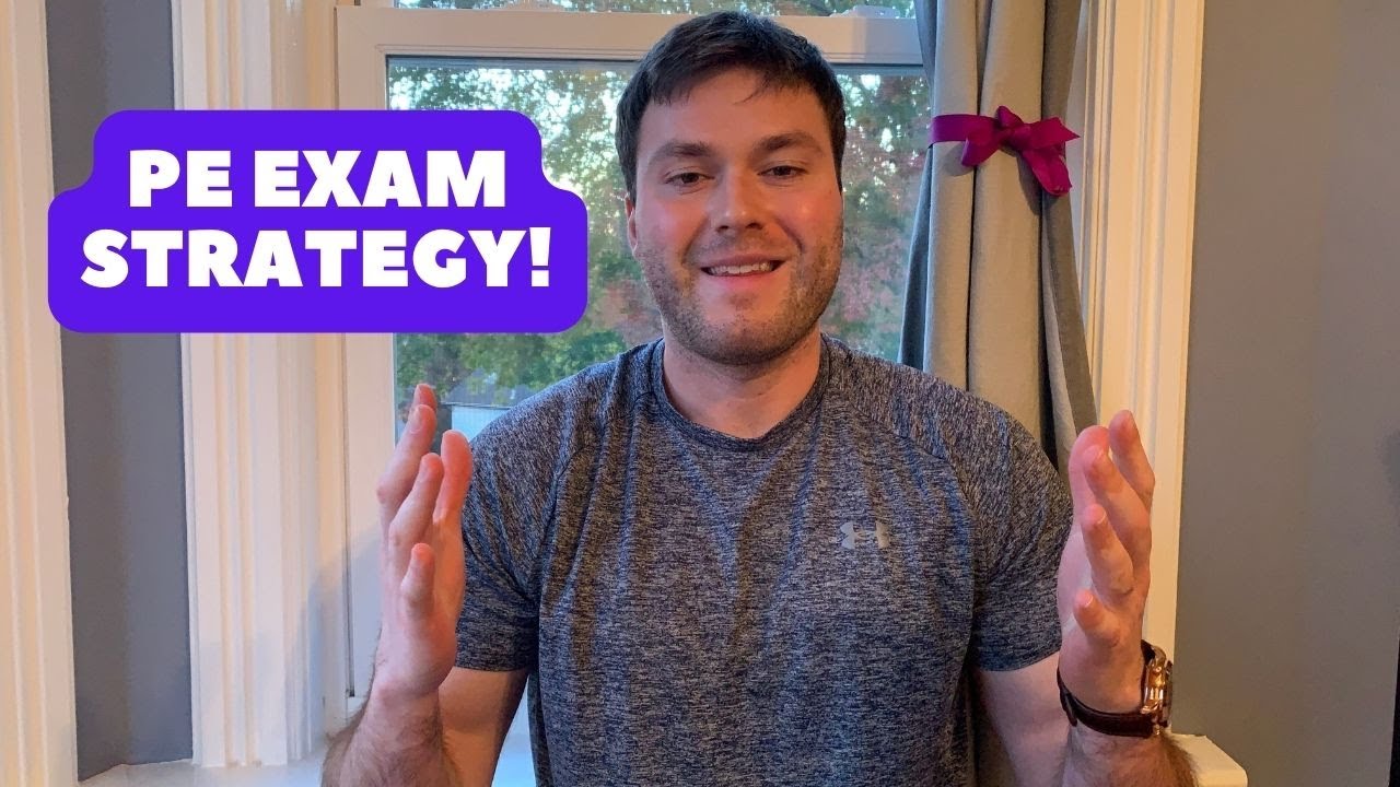 PE EXAM TEST TAKING STRATEGY