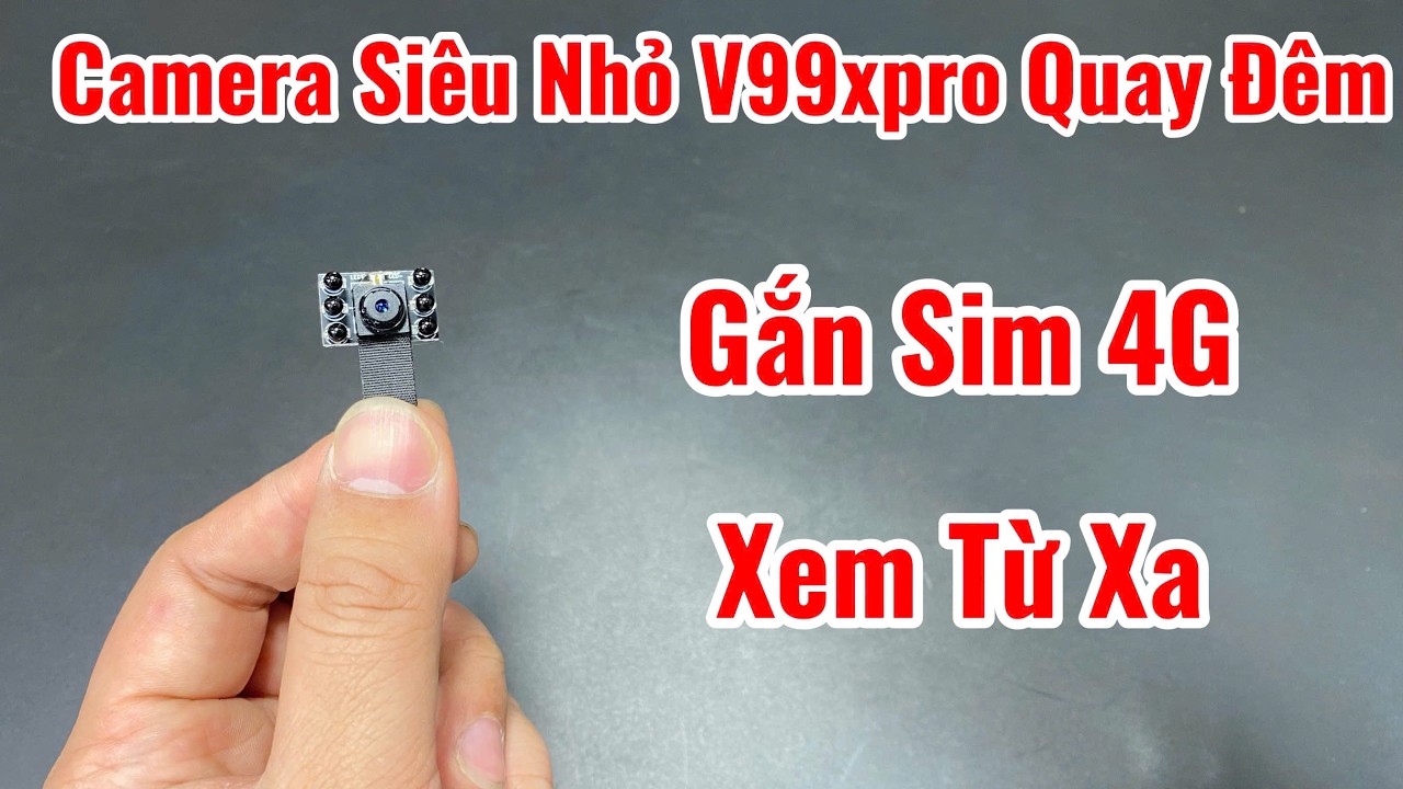 Camera Siêu Nhỏ V99Xpro Gắn SIM 4G – Không Cần Wifi, Quay Đêm Cực Rõ, Xem Từ Xa 24/24