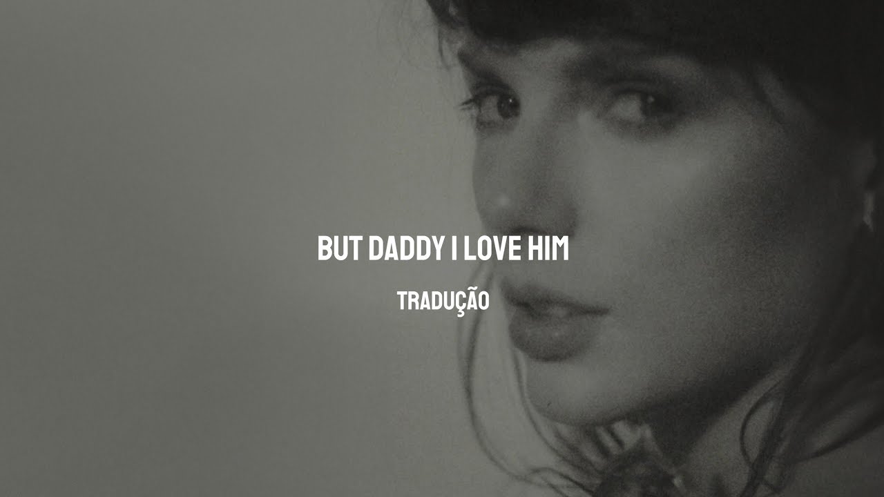 Taylor Swift - But Daddy I Love Him