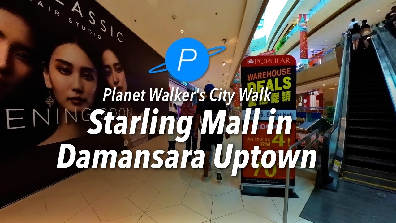 Walkthrough the Starling Mall in Uptown Damansara, P.J.