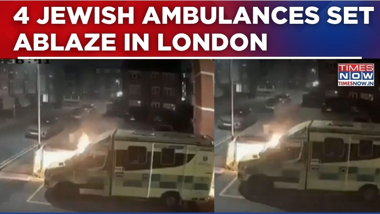 London Arson Horror: 4 Jewish Volunteer Ambulances Torched In 'Antisemitic' Attack, Probe Underway
