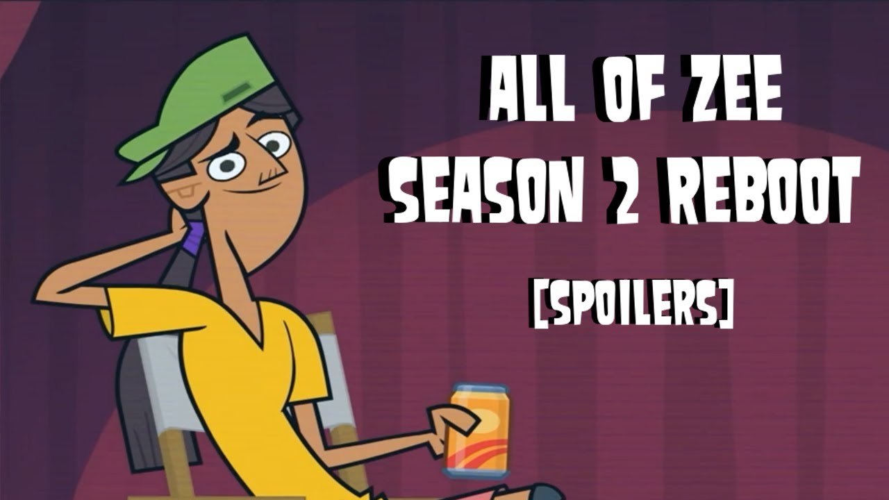 All of Zee in Total Drama Reboot Season 2